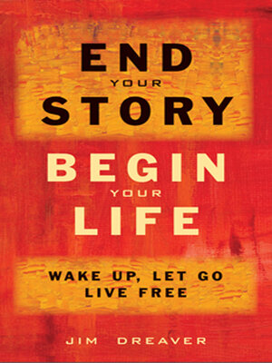 cover image of End Your Story, Begin Your Life